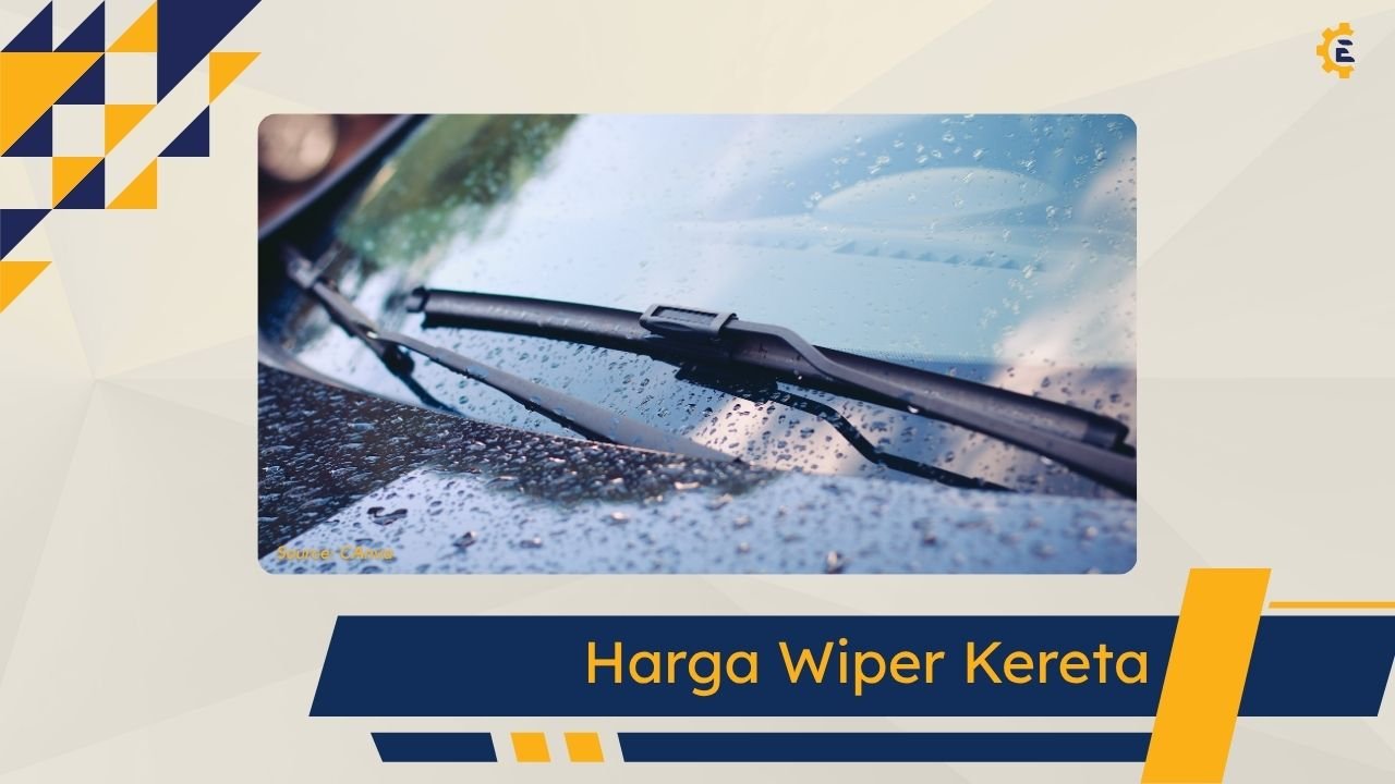 Cover Harga Wiper Kereta