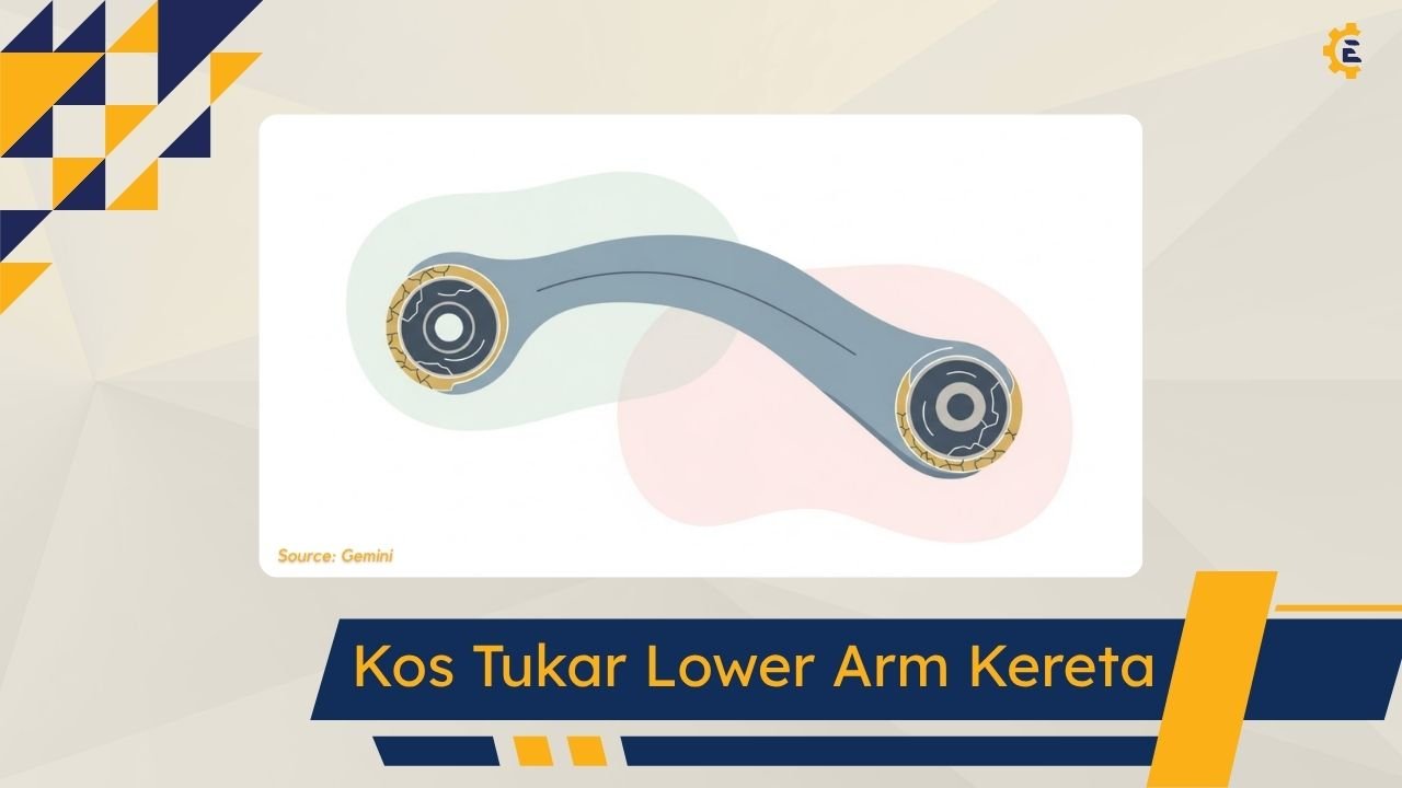 Cover Kos Tukar Lower Arm Kereta