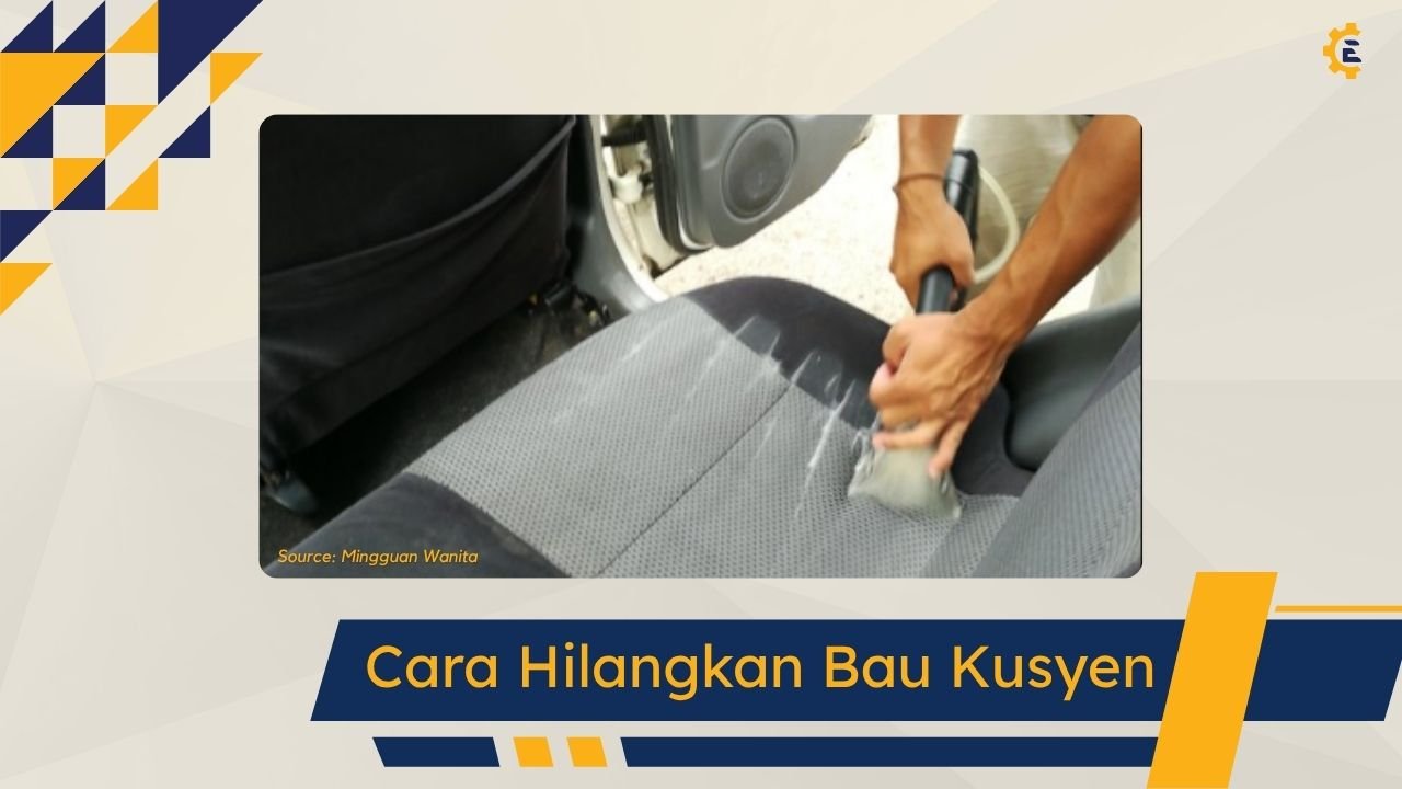 Cover Cara Hilangkan Bau Kusyen Kereta