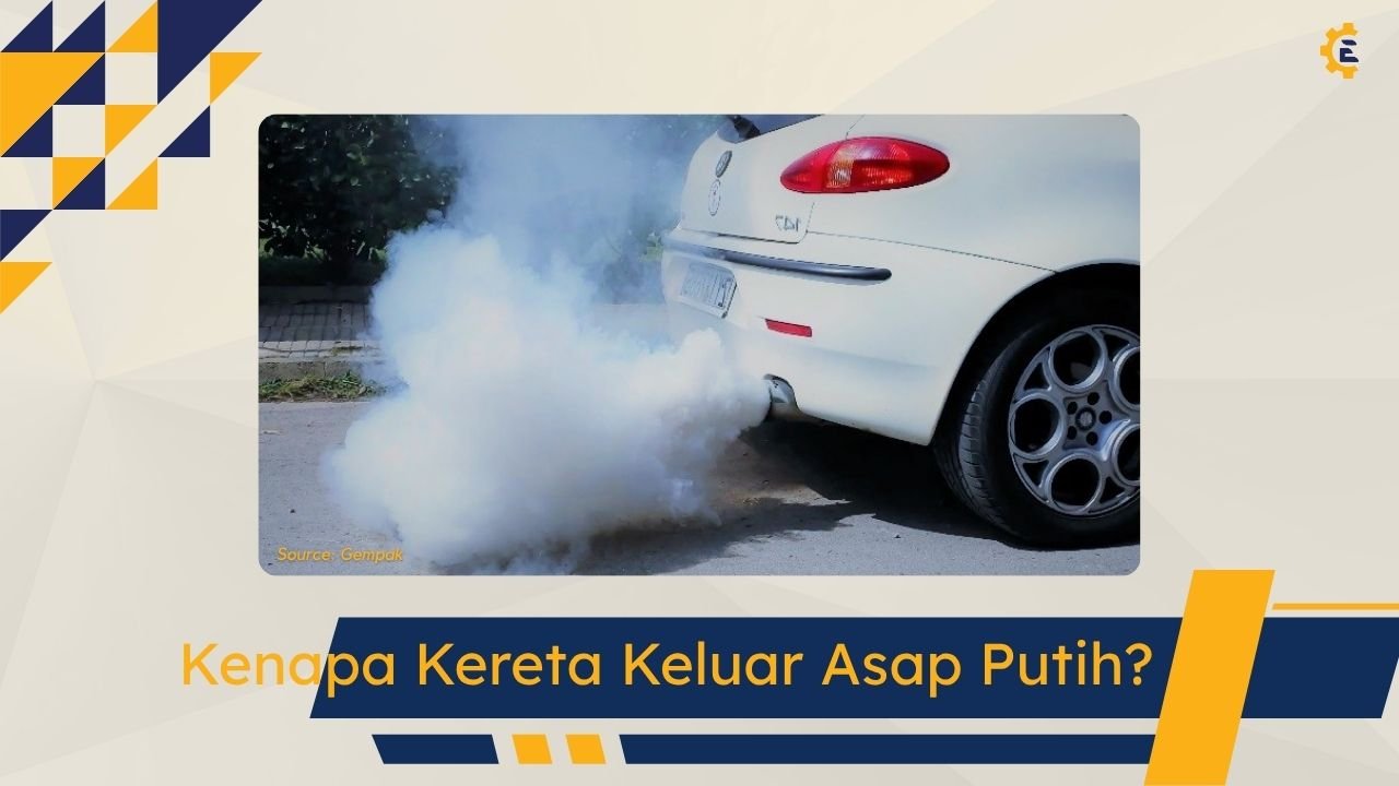 Cover Kenapa Kereta Keluar Asap Putih