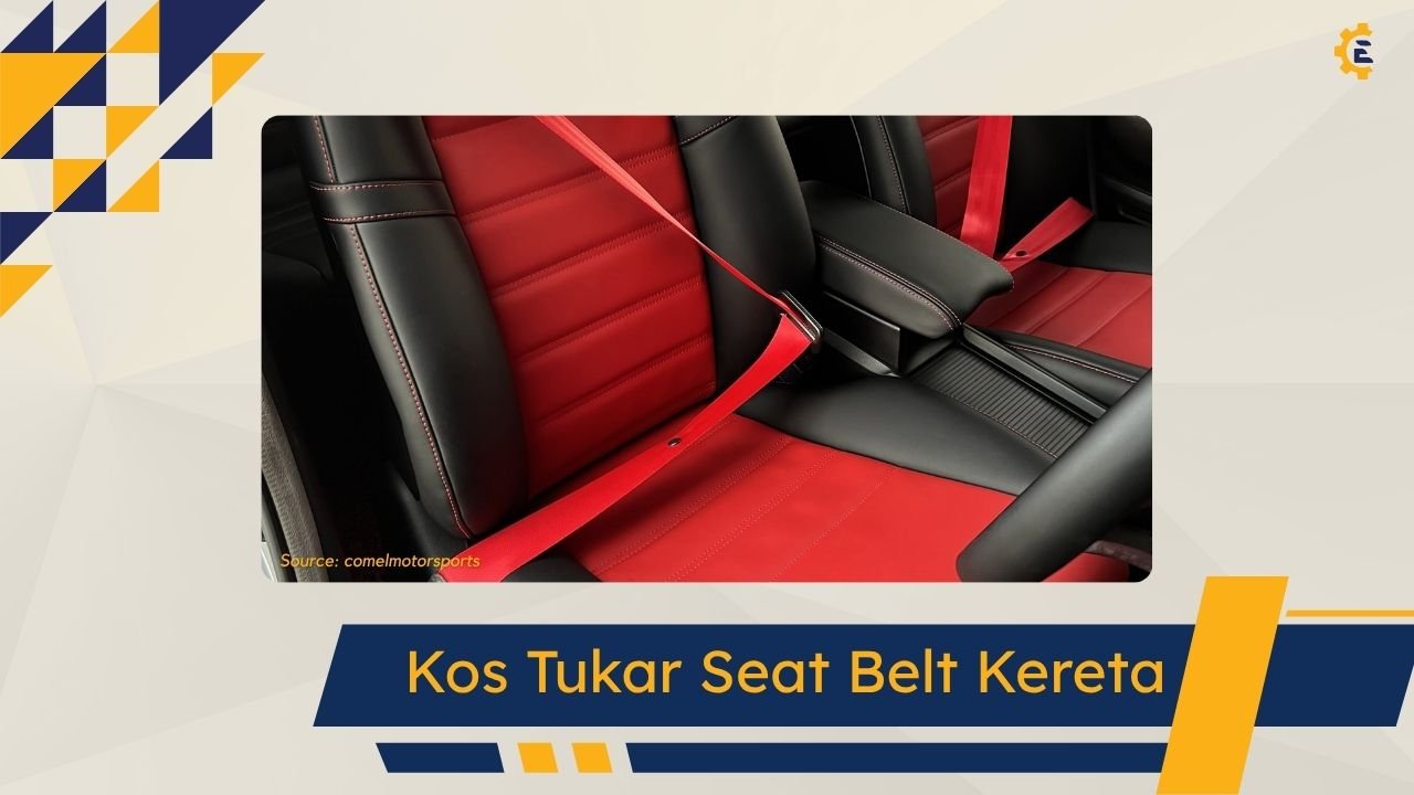Cover Kos Tukar Seat Belt Kereta